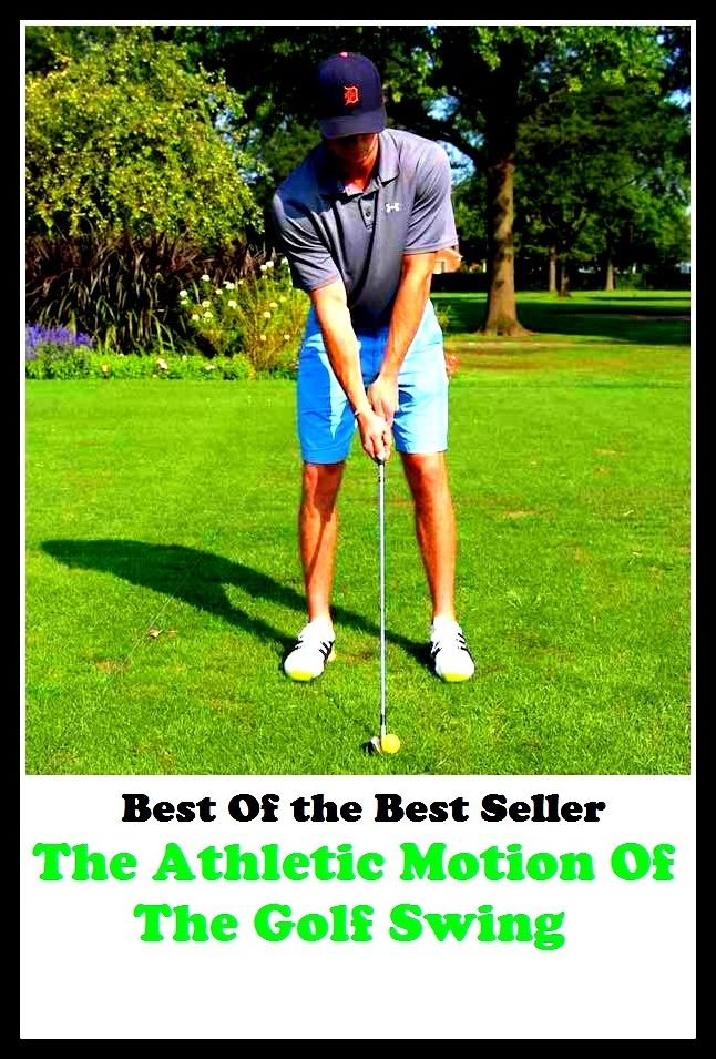 Best of the best seller The Athletic Motion Of The Golf Swing(eighteen holes, medal play, nine holes, athletics, fun, game, pastime, action, amusement, ball, disport)