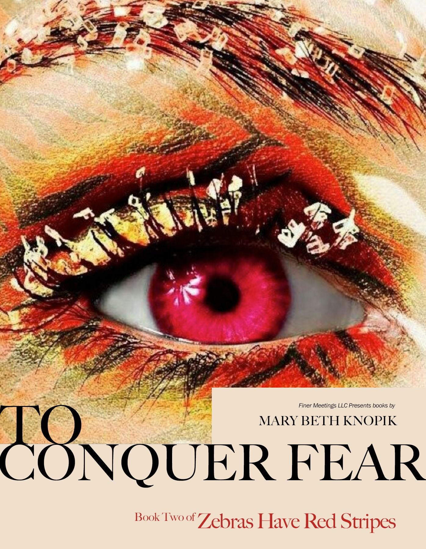 To Conquer Fear: Book Two of Code Red: Zebras Have Red Stripes