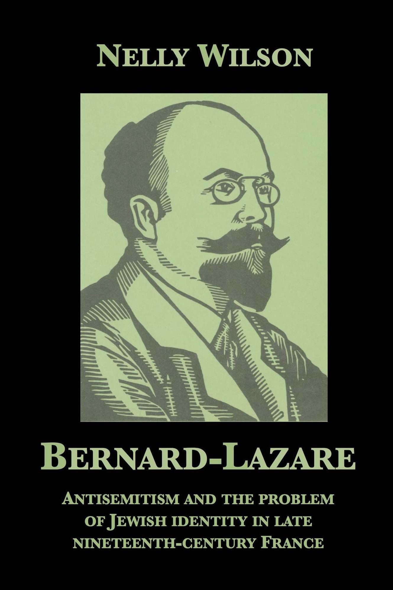 Bernard-Lazare: Antisemitism and the Problem of Jewish Identity in Late Nineteenth-Century France