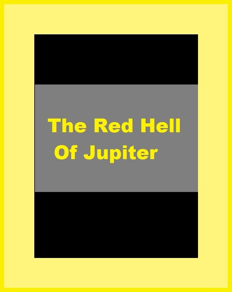 The Red Hell Of Jupiter