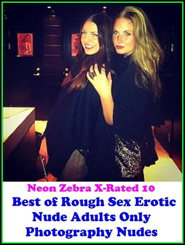 XXX: Neon Zebra X-Rated 10! Best of"Rough Sex Erotic Nude Adults Only Photography Nudes" ( Erotic Photography, Erotic Stories, Nude Photos, Naked , Adult Nudes, Breast, Domination, Bare Ass, Lesbian, She-male, XXX )