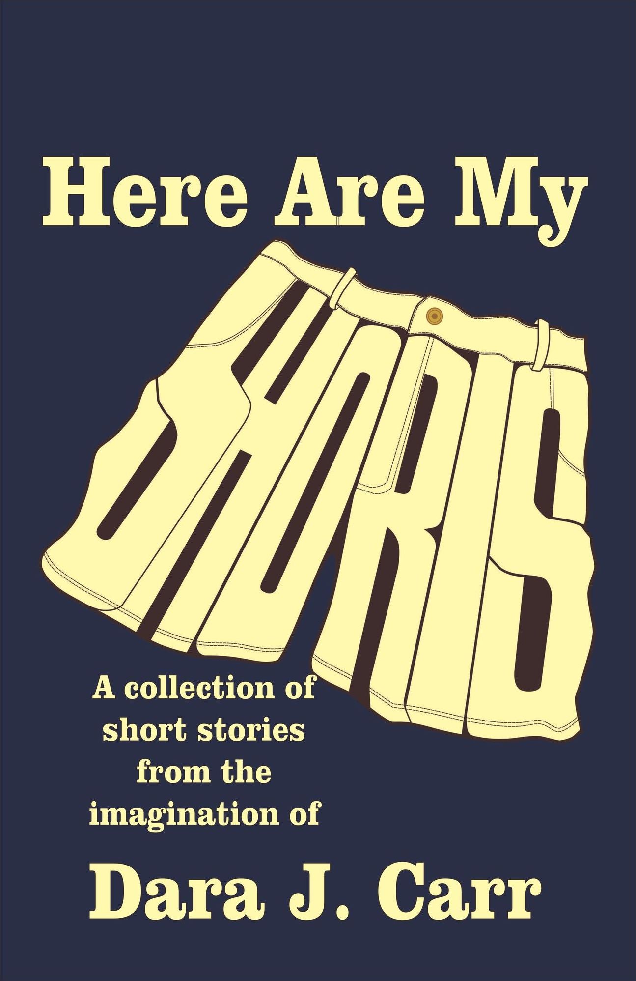 Here Are My Shorts