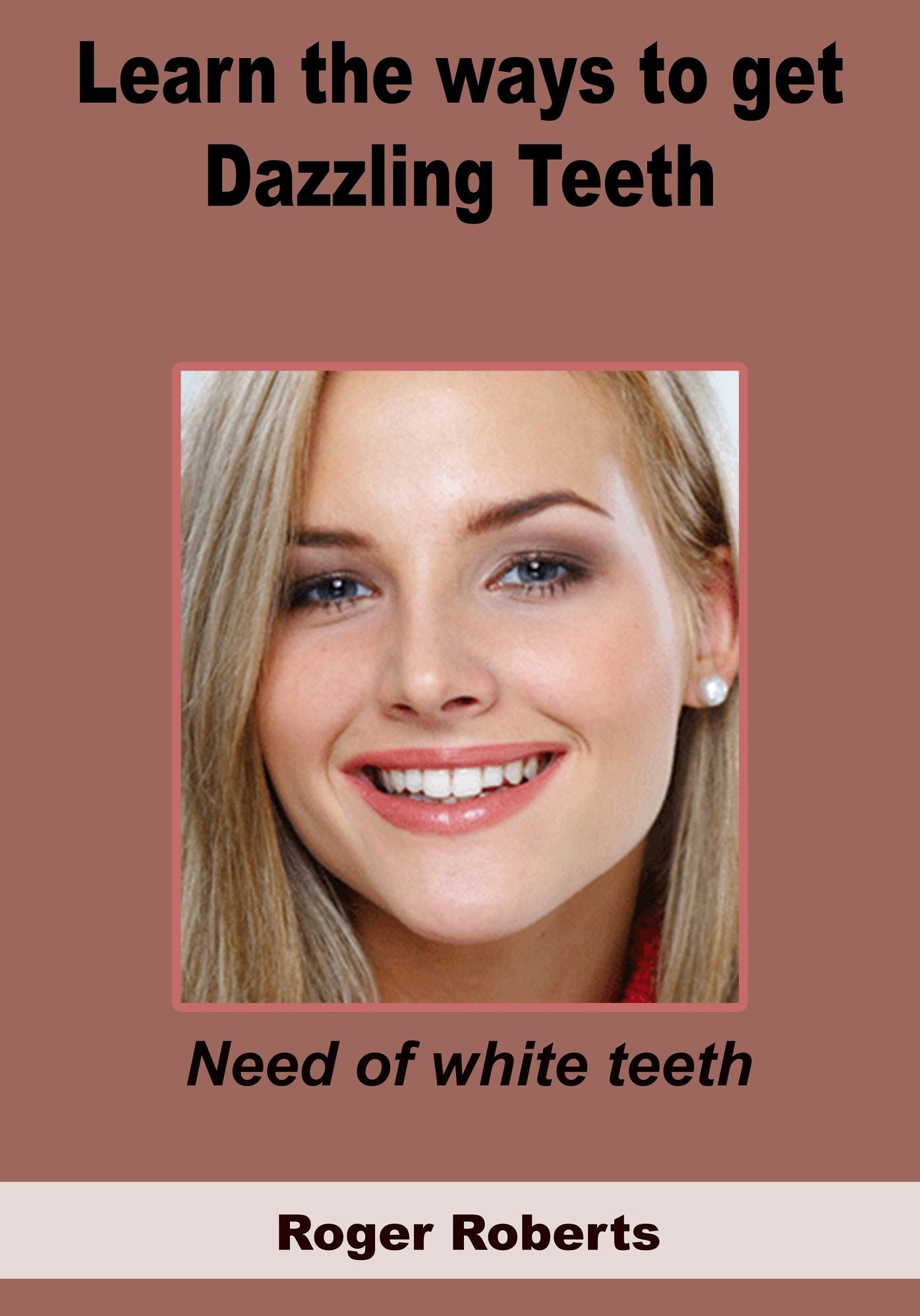 Learn the ways to get dazzling teeth