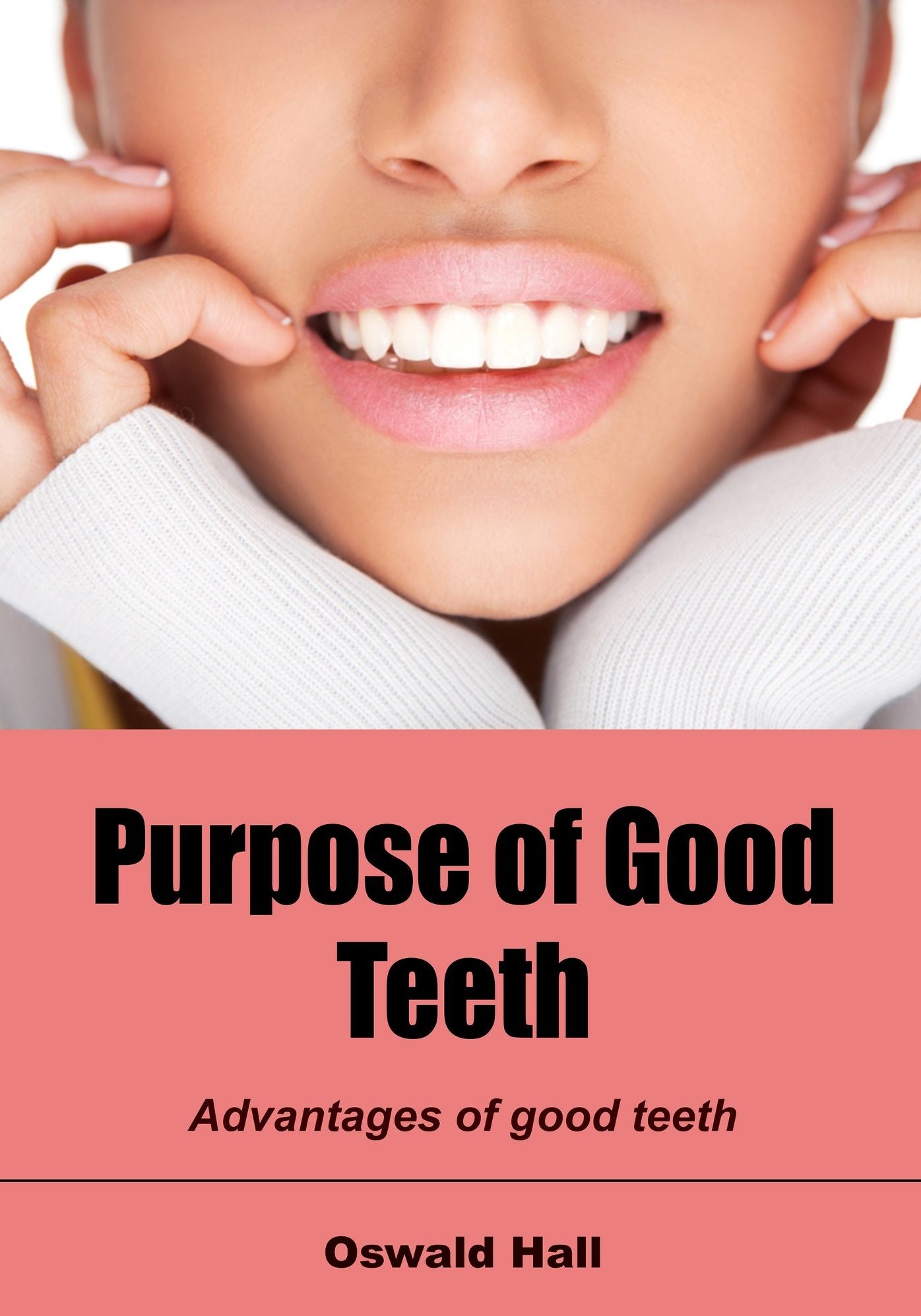 Purpose of good teeth