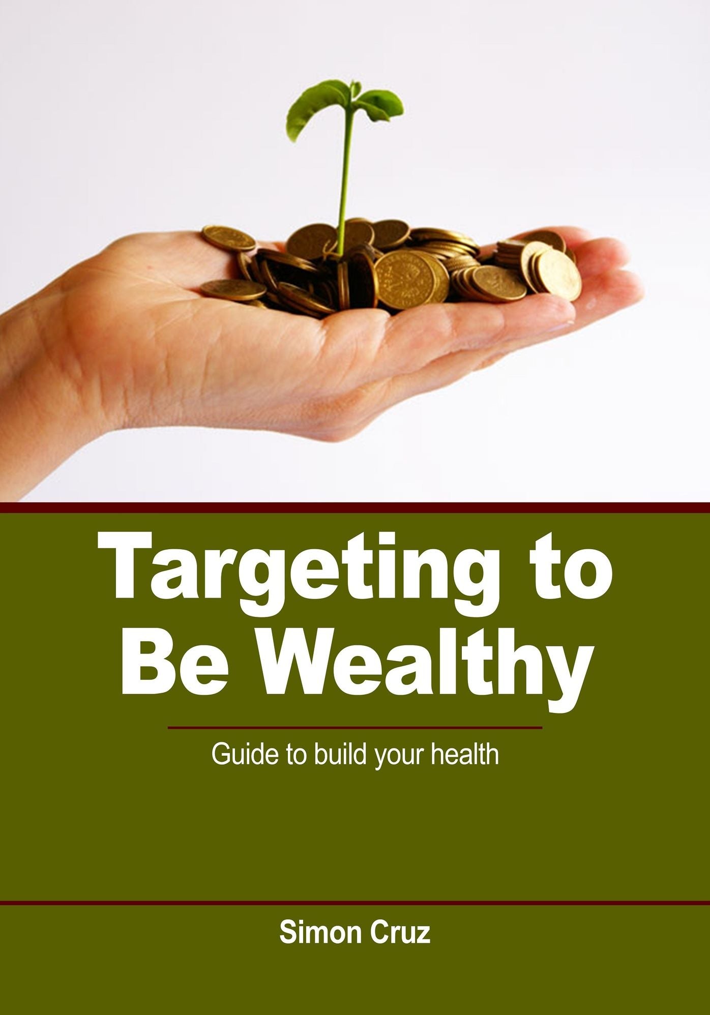 Targeting to be wealthy