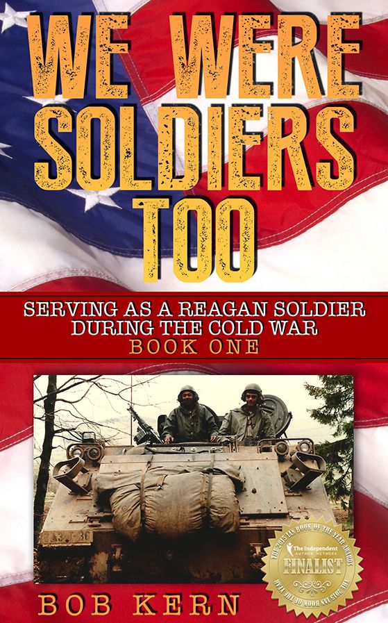 We Were Soldiers Too, Serving As A Reagan Soldier During The Cold War