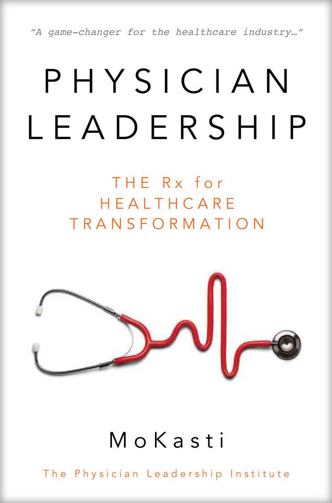 Physician Leadership: The Rx for Healthcare Transformation