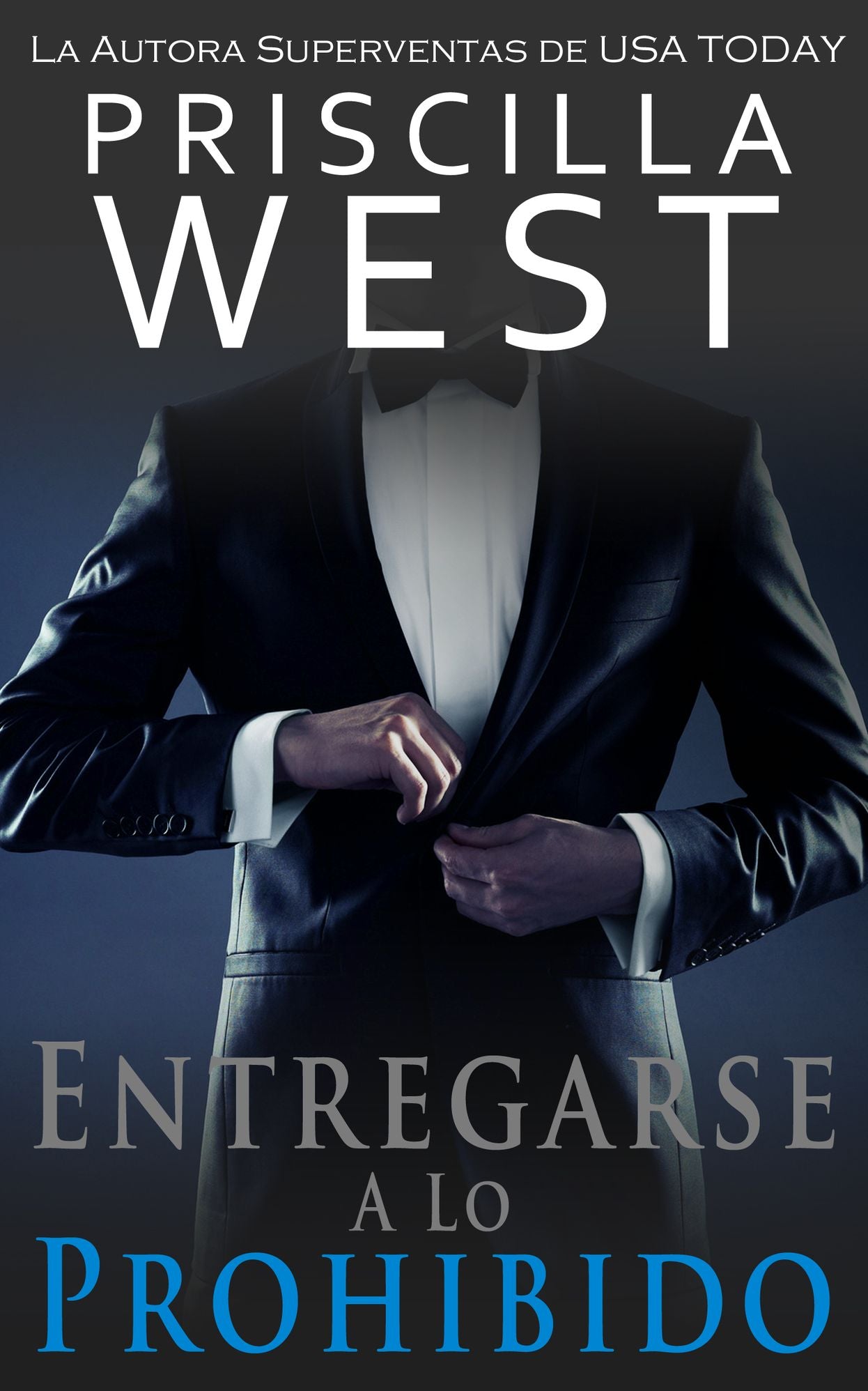 Entregarse a lo Prohibido (La Serie Del Entregarse n 1) (Spanish Edition)