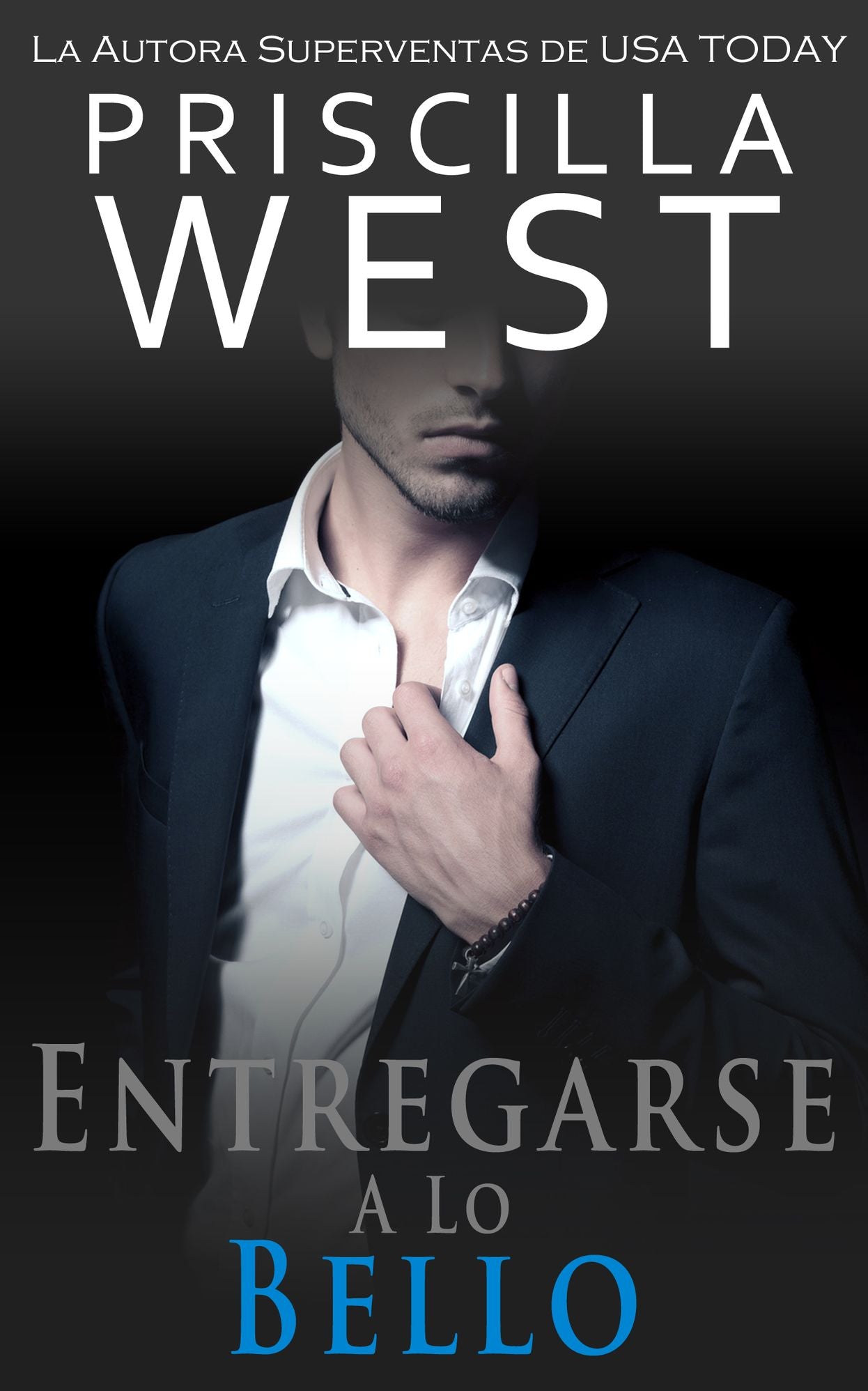 Entregarse a lo Bello (La Serie Del Entregarse n 3) (Spanish Edition)