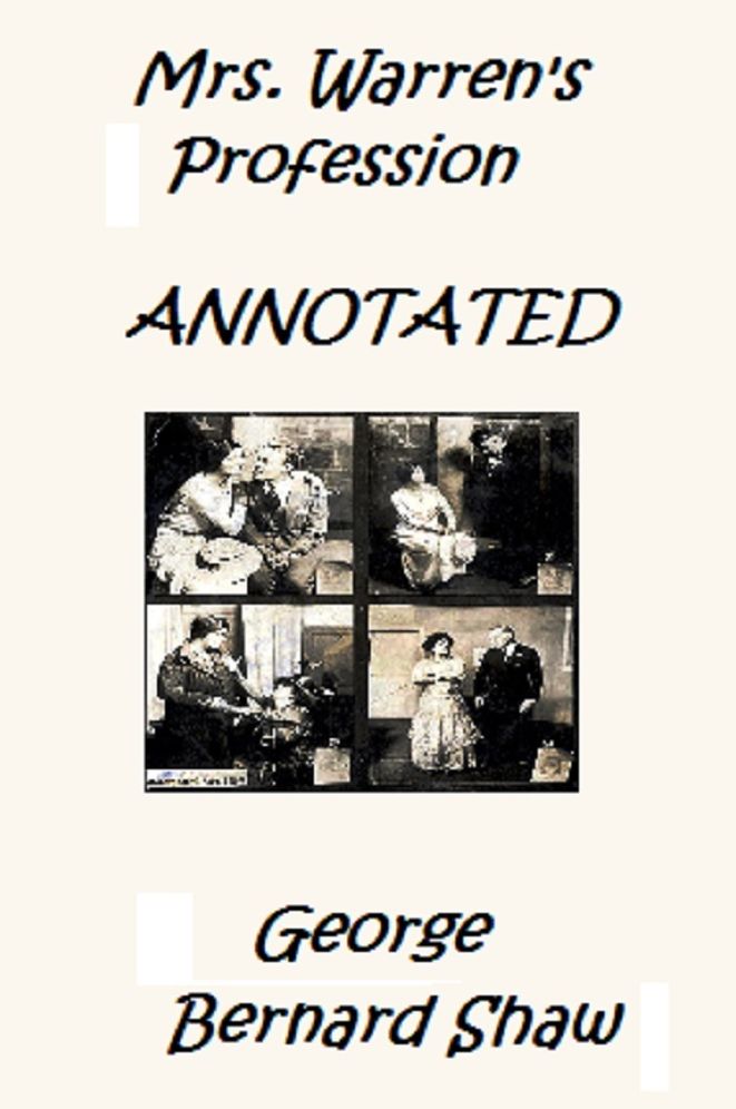 Mrs. Warren's Profession (Unabridged and Annotated)