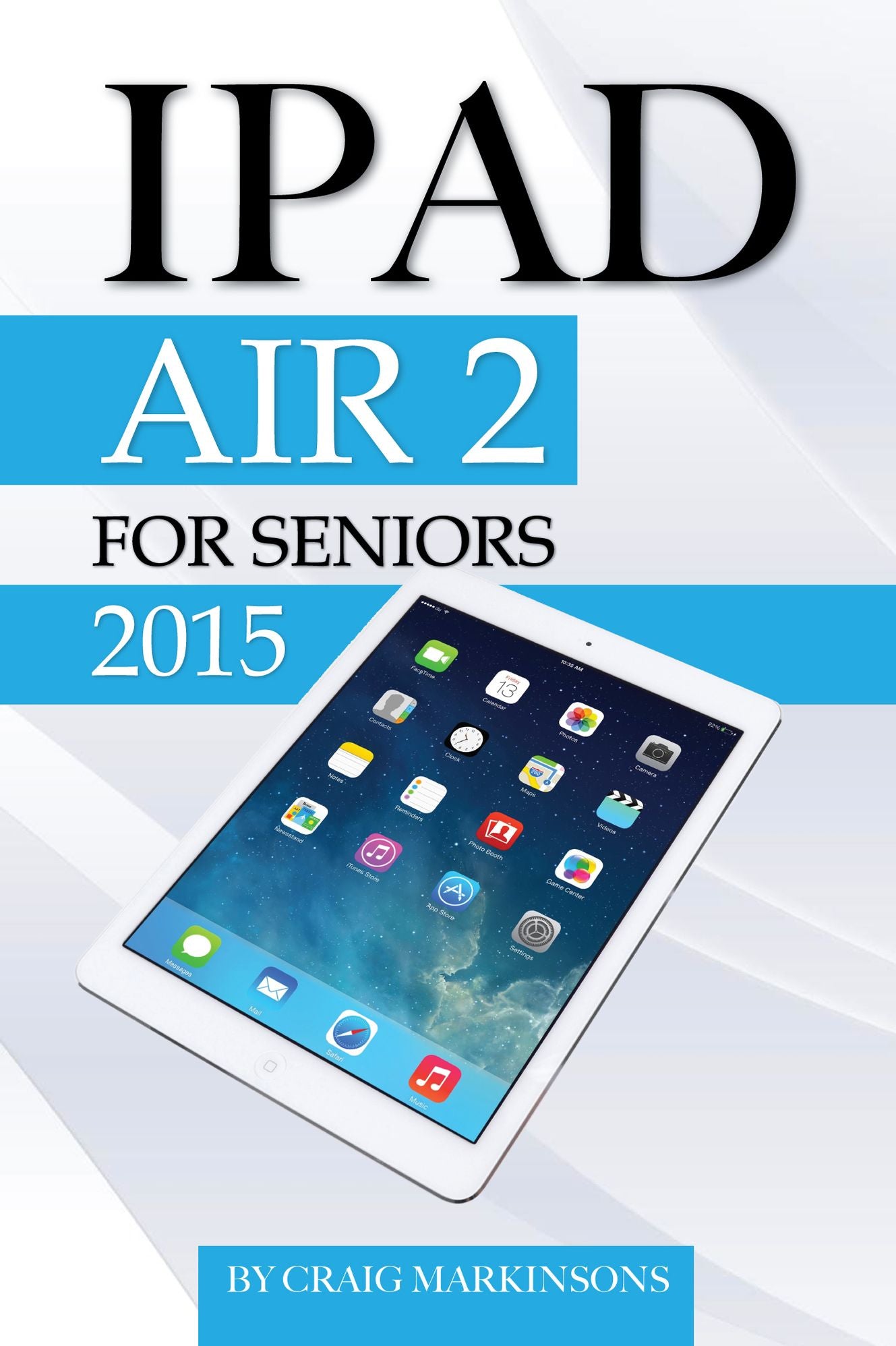 IPad Air 2: For Seniors 2015