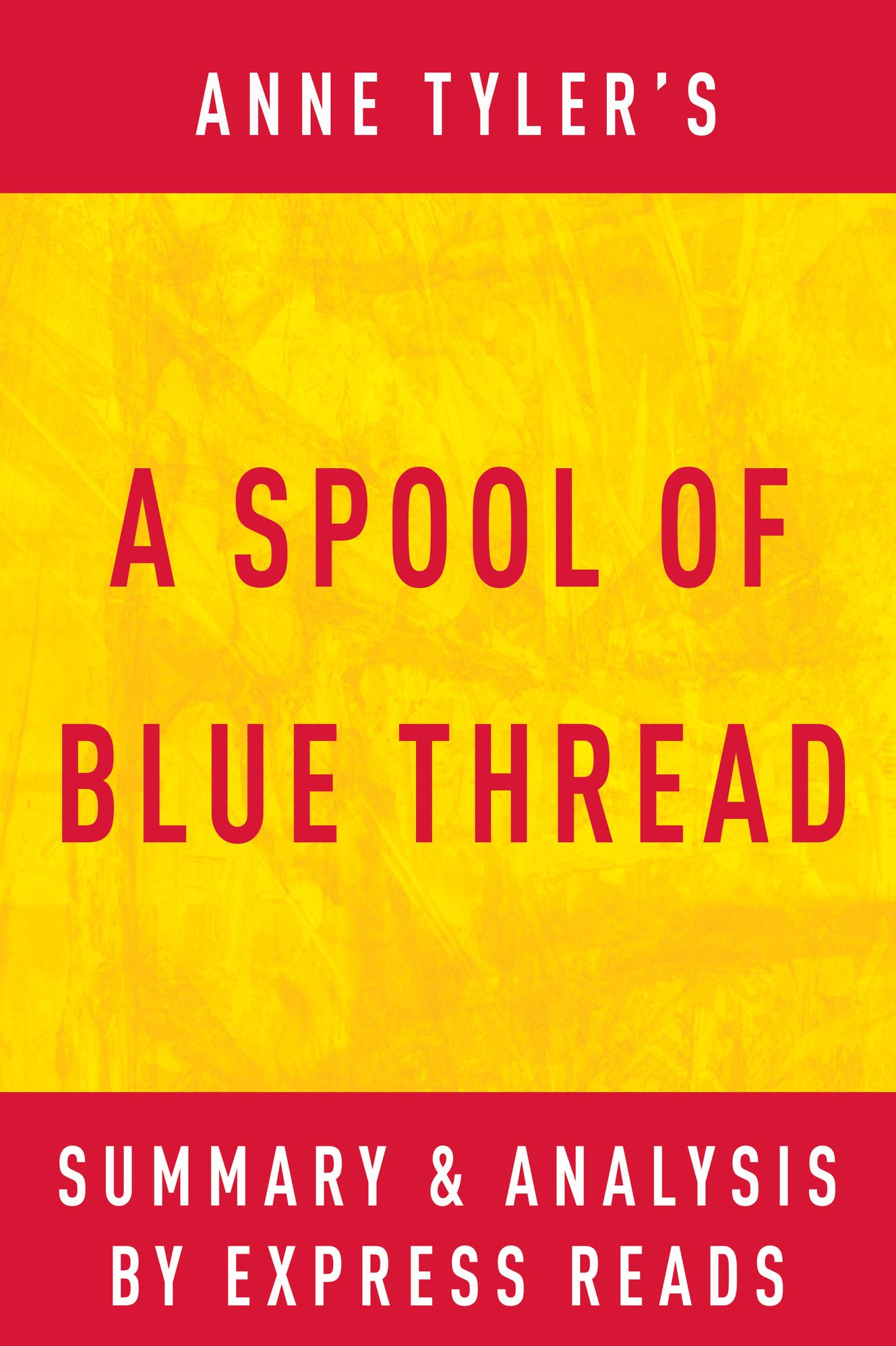A Spool of Blue Thread by Anne Tyler Summary & Analysis