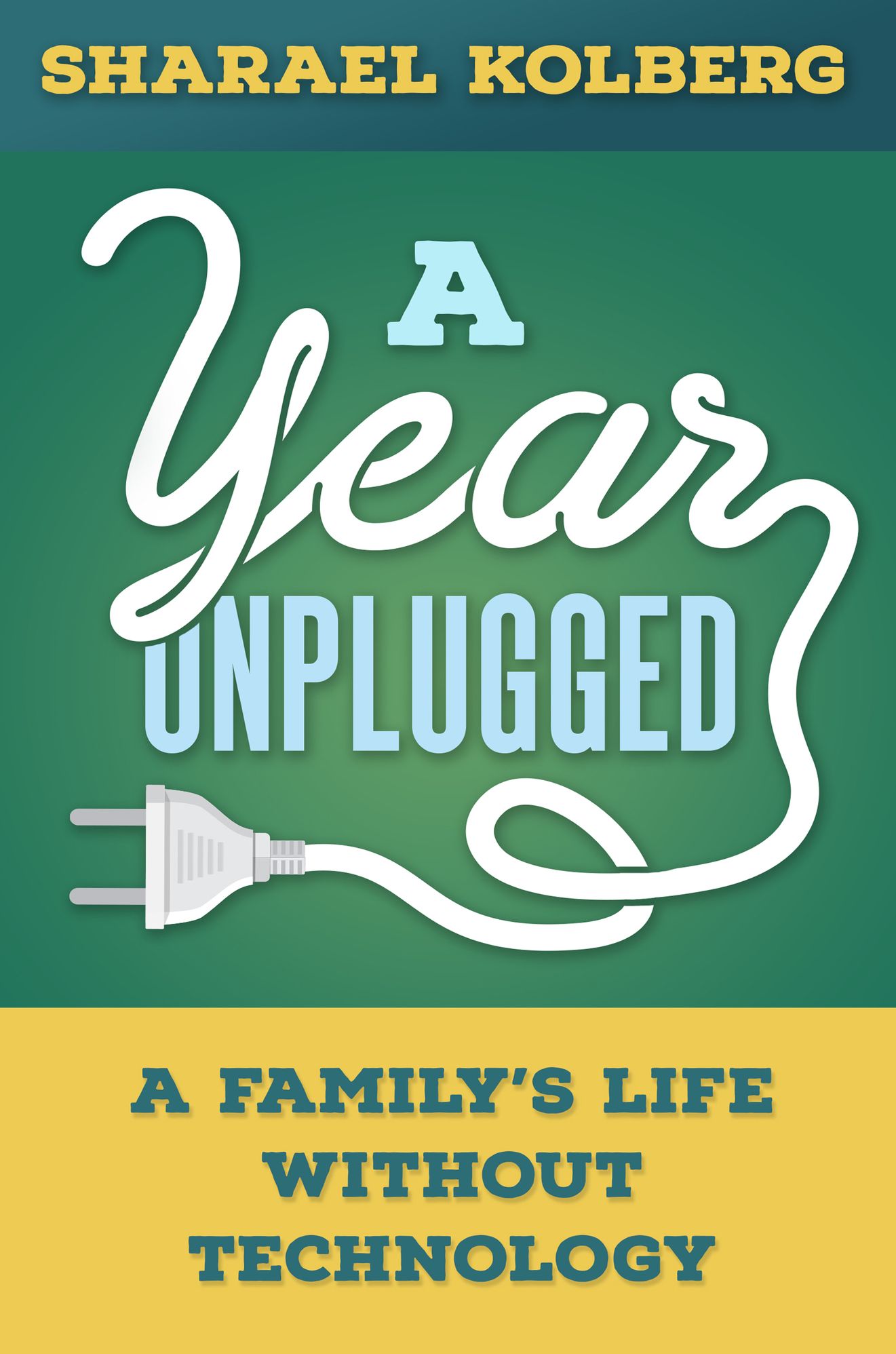 A Year Unplugged