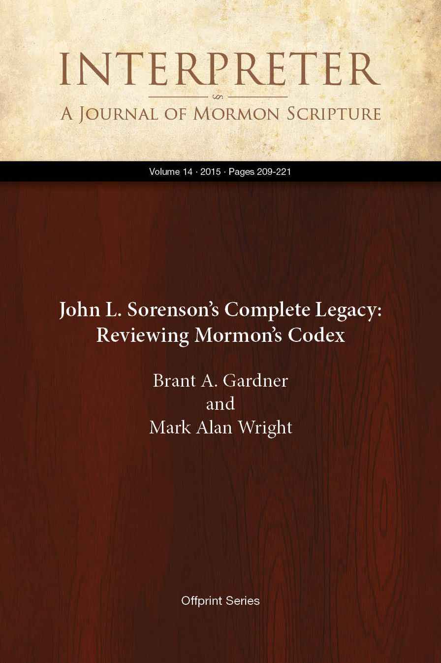 John L. Sorensons Complete Legacy: Reviewing Mormons Codex