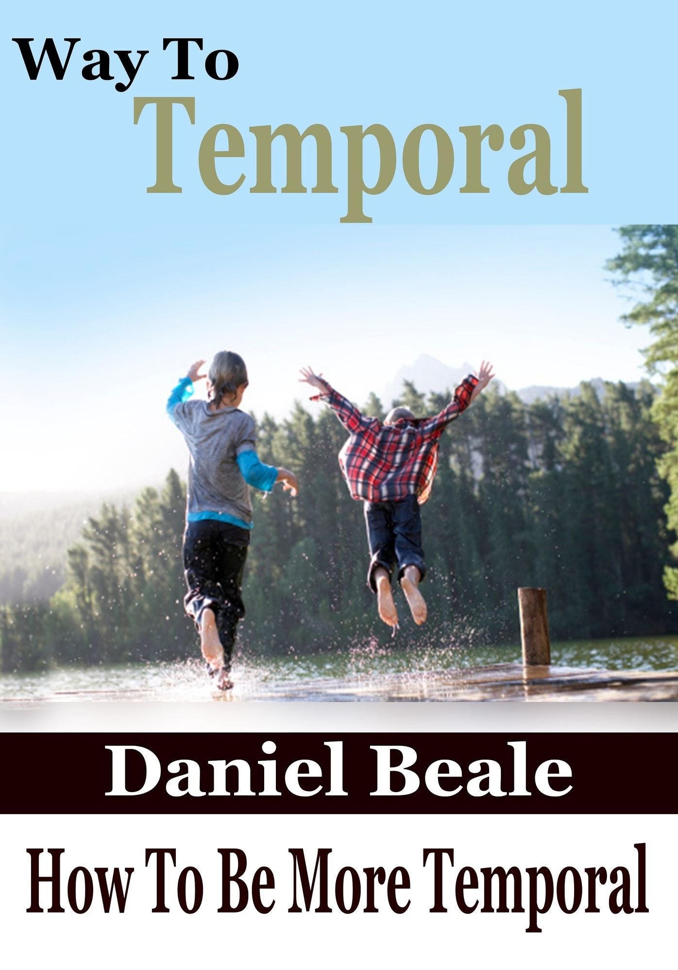 Way to Temporal: How to be more temporal