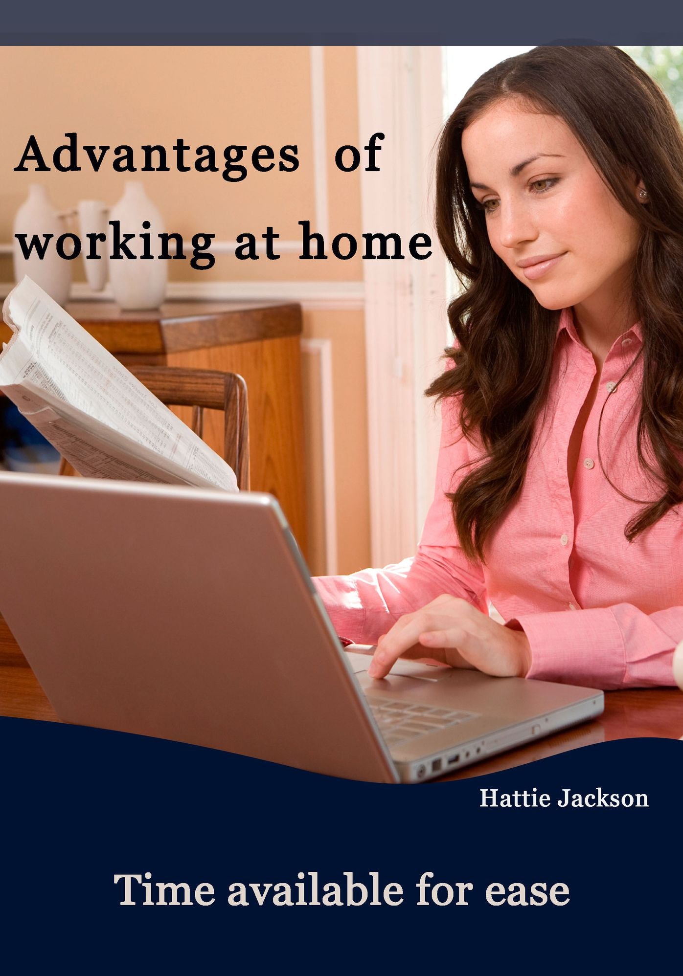 Advantages of working at home: Time available for ease