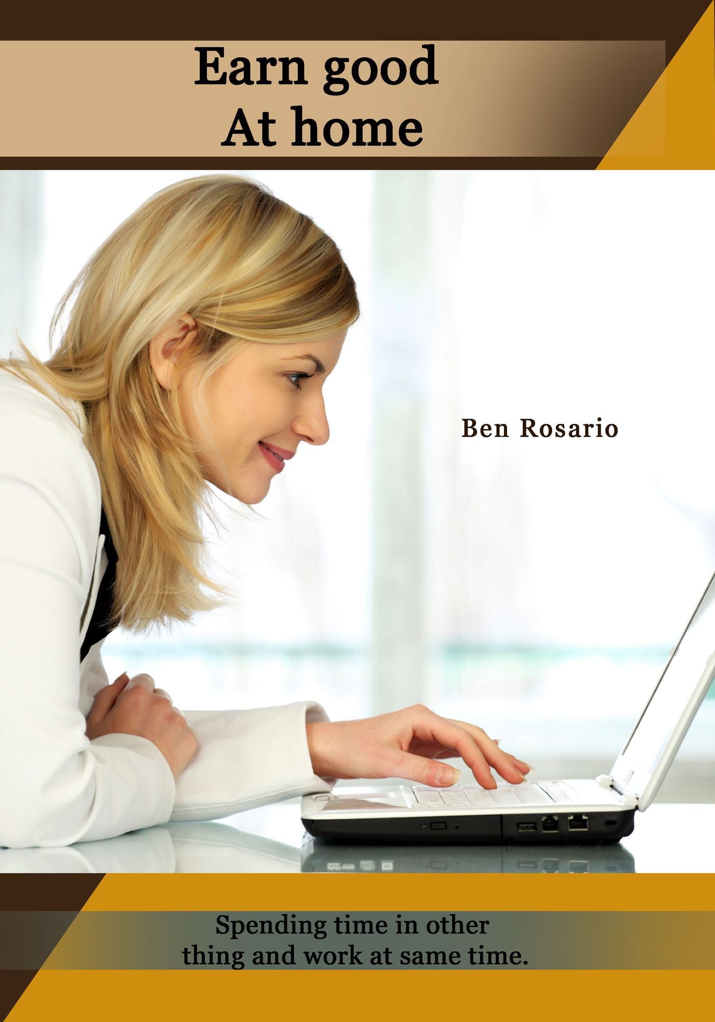 Earn good at home: Spending time in other thing and work at same time