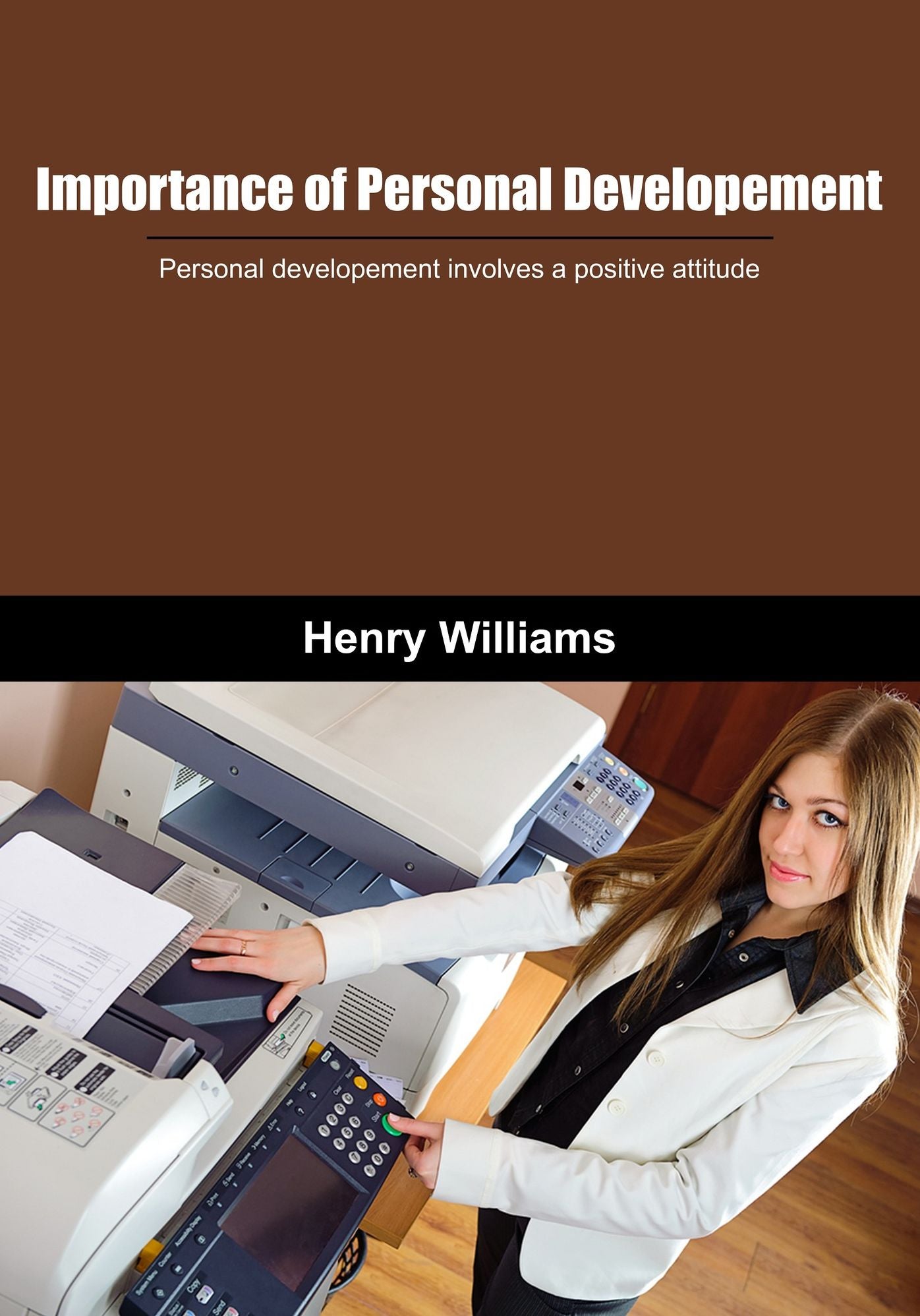 Importance of personal developement: Personal developement involves a positive attitude