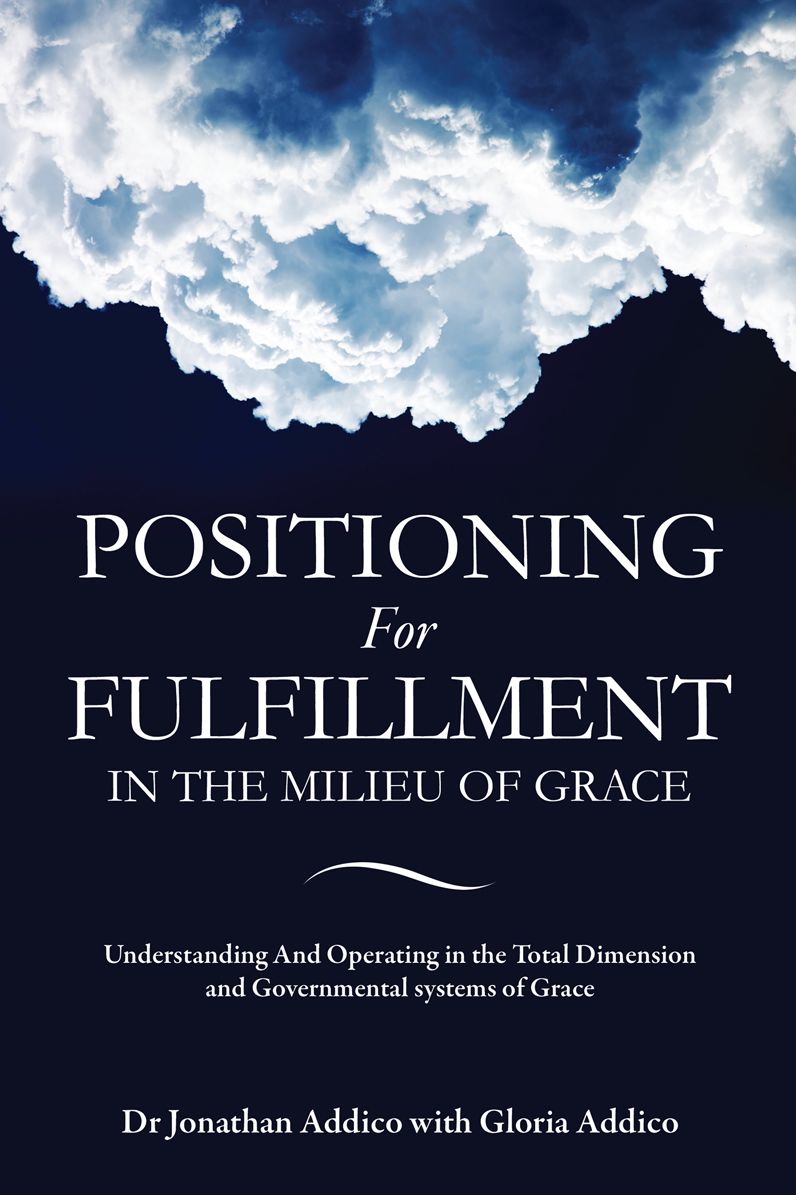 POSITIONING FOR FULFILLMENT IN THE MILIEU OF GRACE