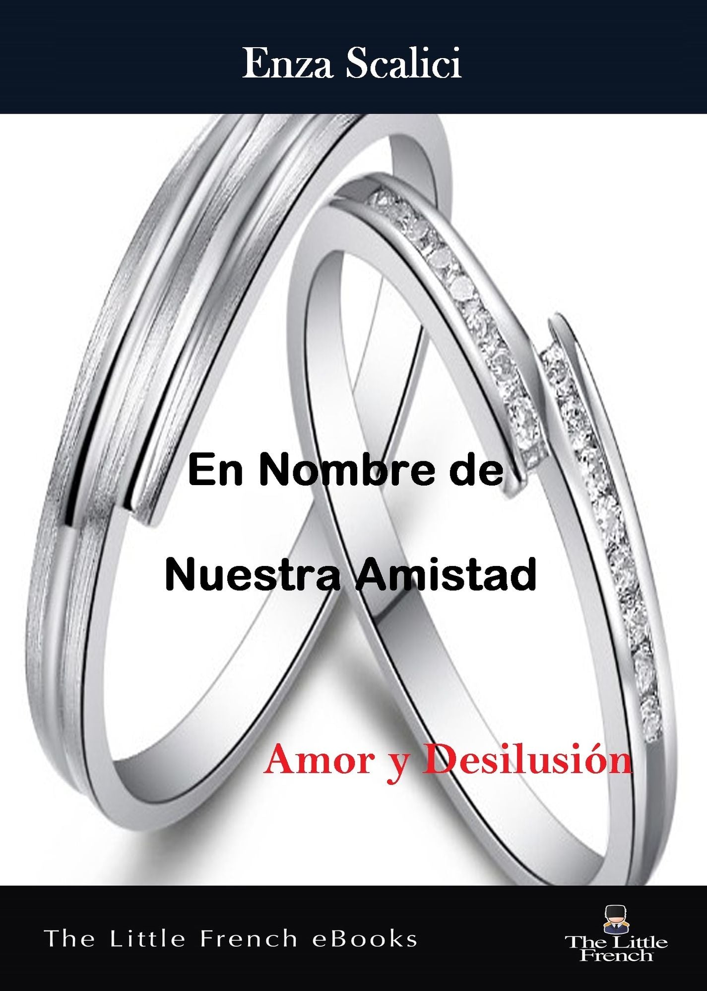 EN NOMBRE DE NUESTRA AMISTAD (Amor y Desilusion)