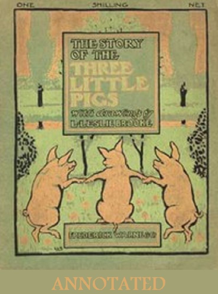 The Story of the Three Little Pigs (Illustrated and Annotated)