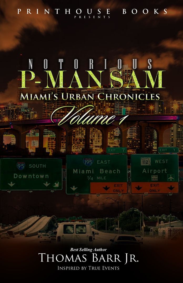 Notorious P-Man Sam: Miami's Urban Chronicles Vol.1