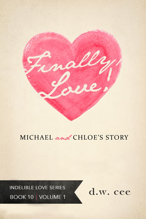 Finally, Love! - Michael & Chloe's Story Vol. 1