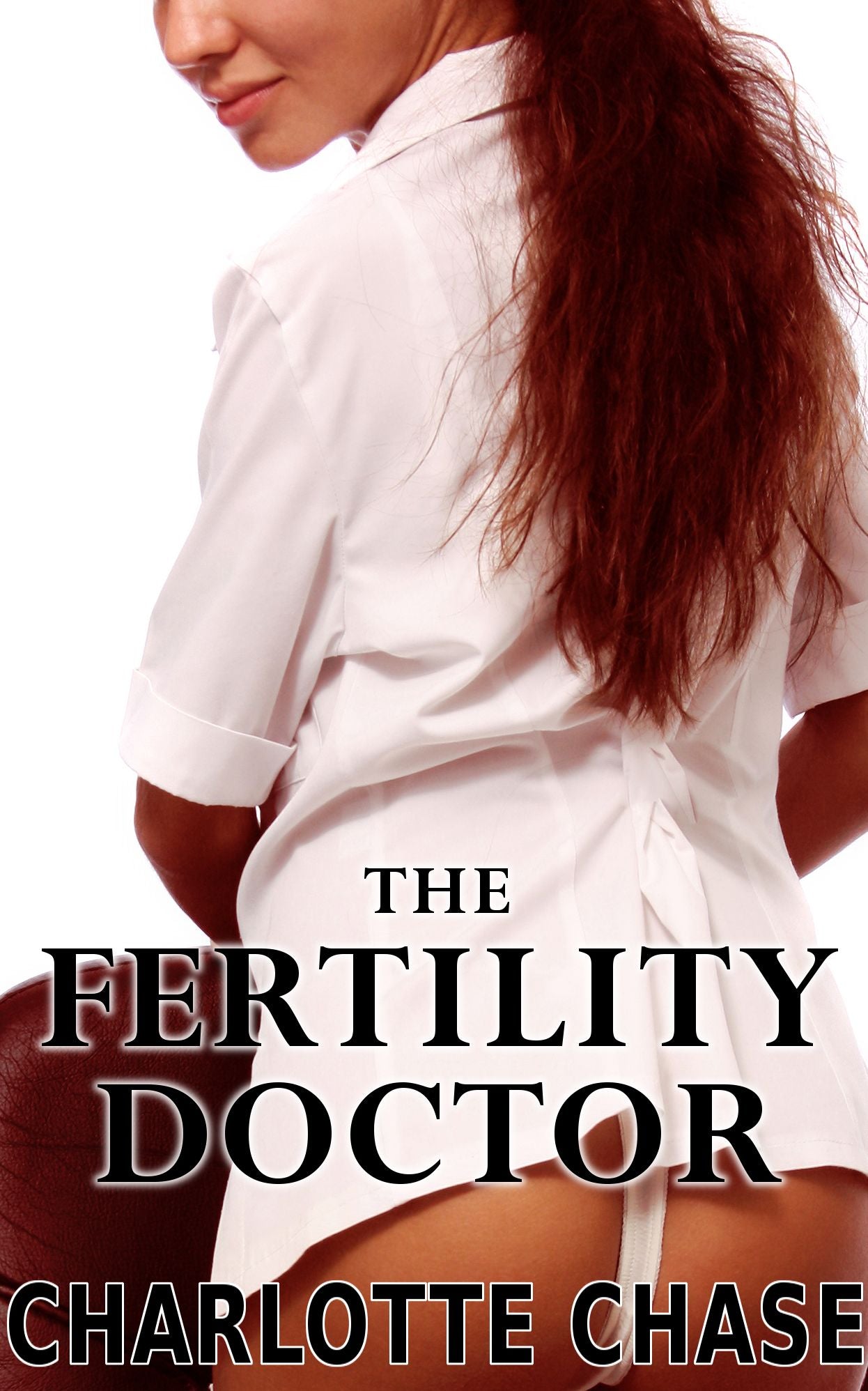 The Fertility Doctor (A Bondage and Exhibitionism Story)