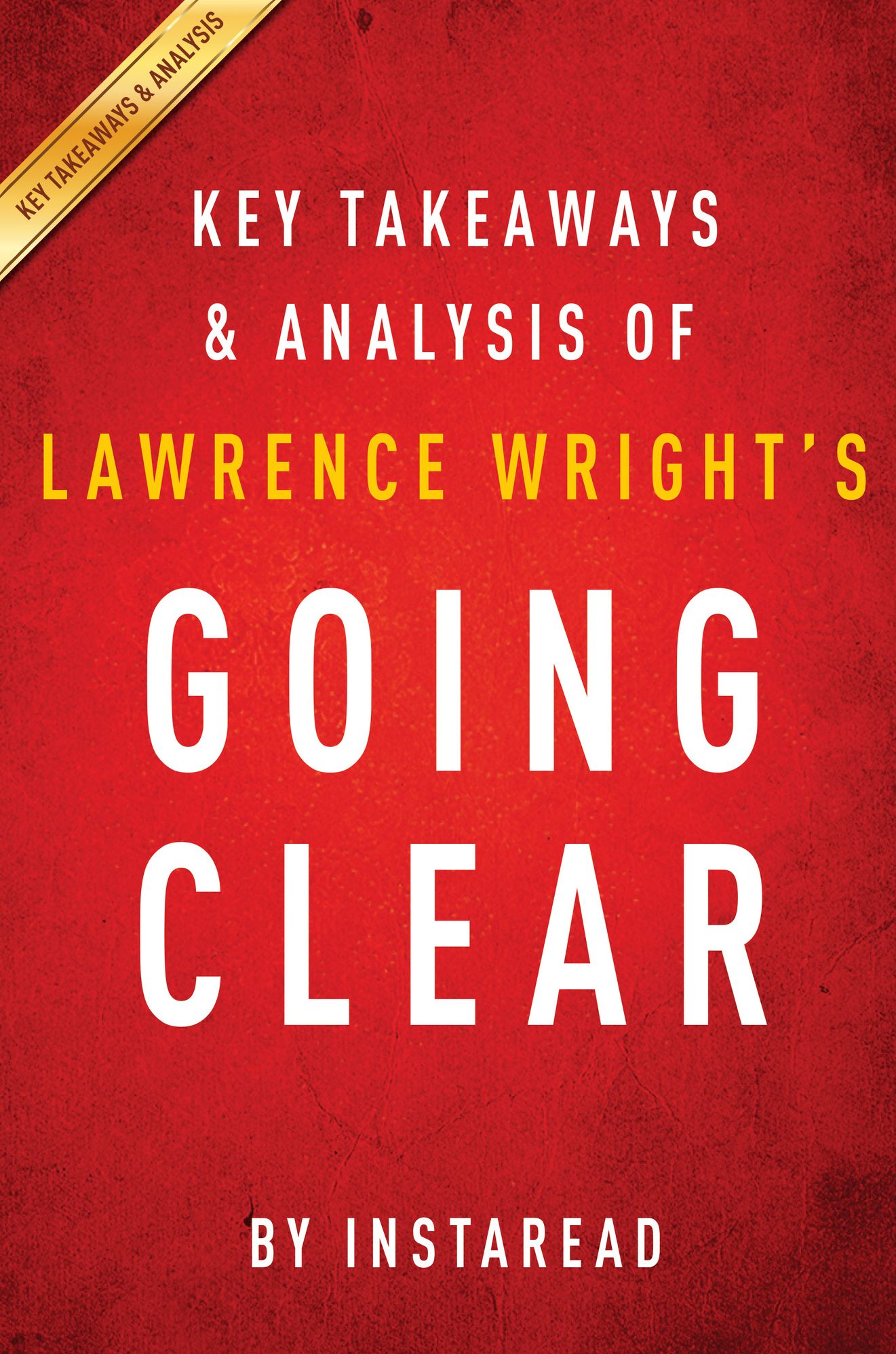 Going Clear by Lawrence Wright Key Takeaways & Analysis