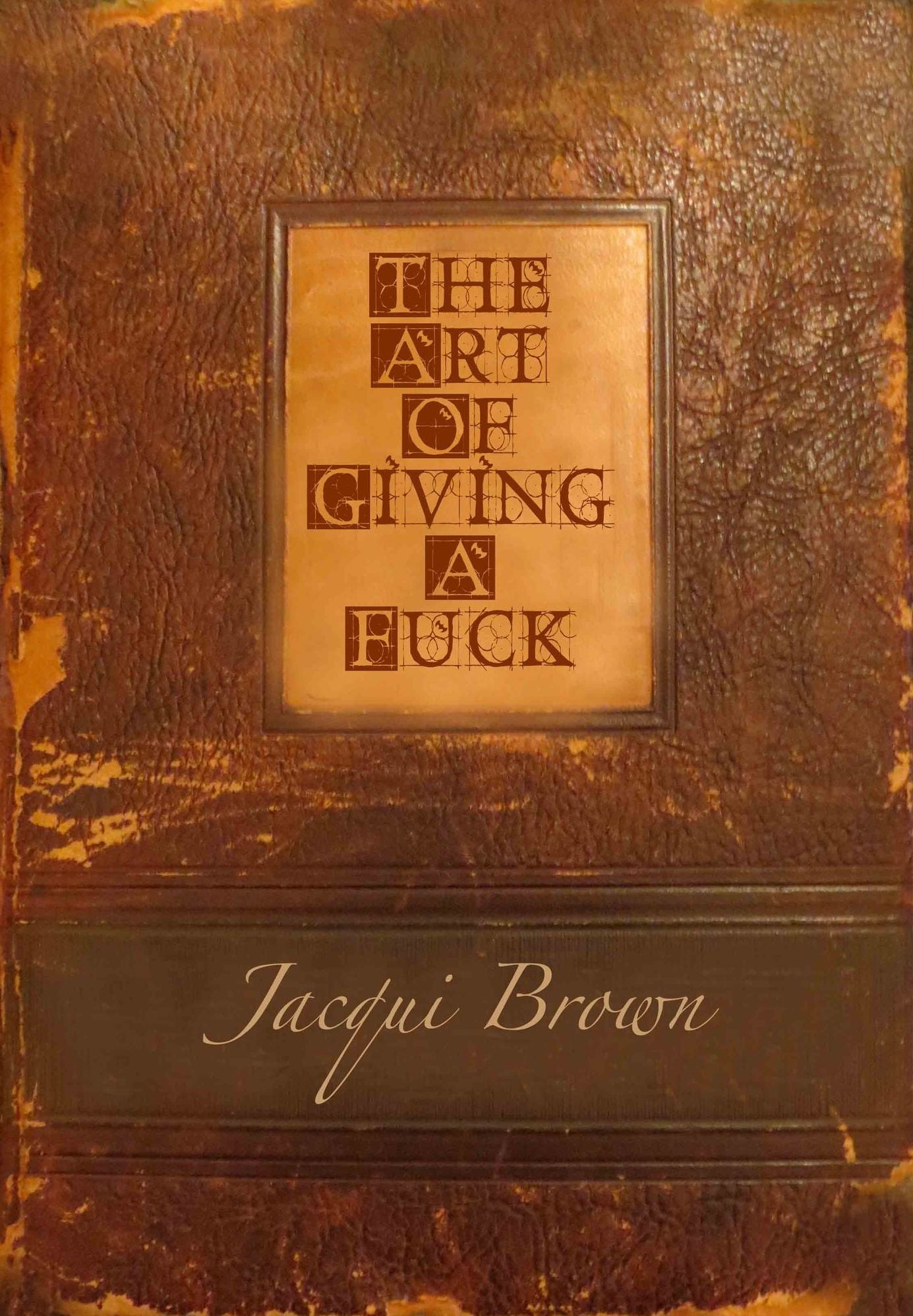 The Art Of Giving A Fuck