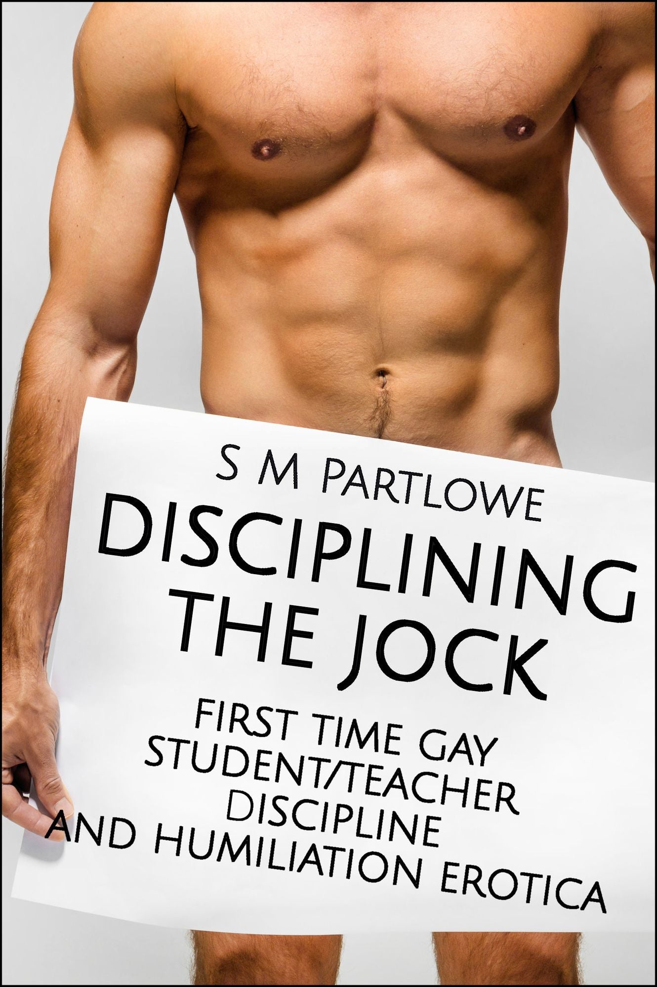 Disciplining the Jock (First Time Gay Student/Teacher Discipline and Humiliation Erotica)