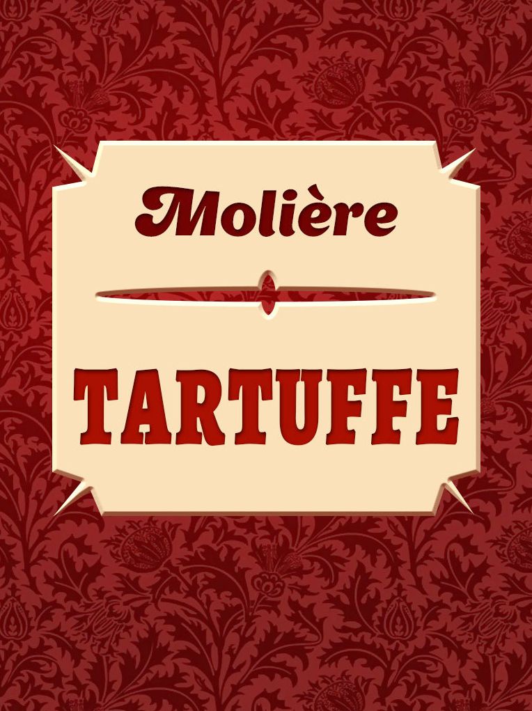 Tartuffe or The Hypocrite