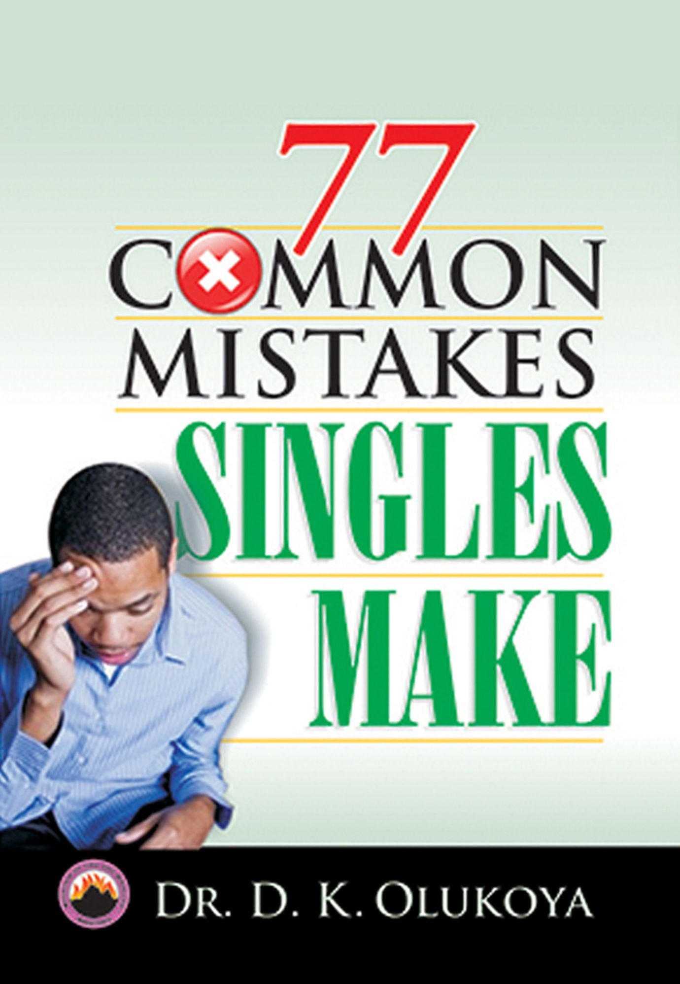 77 Common Mistakes Singles Make