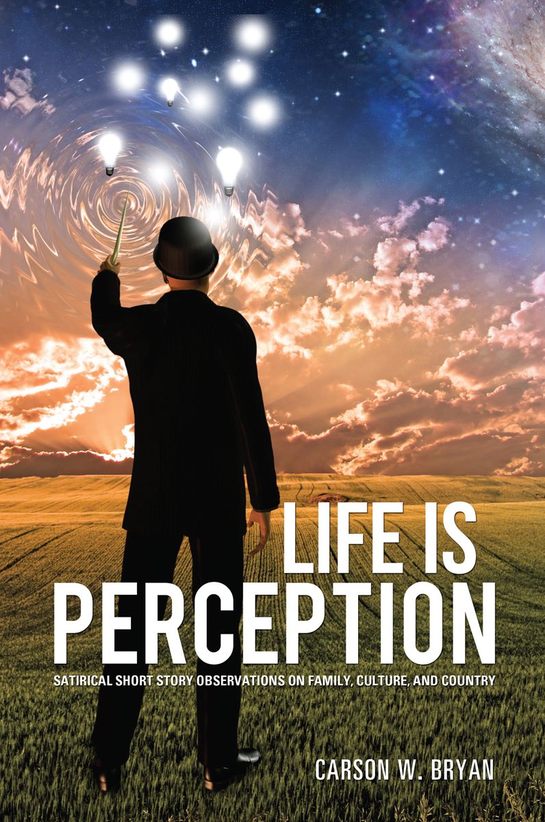 LIFE IS PERCEPTION