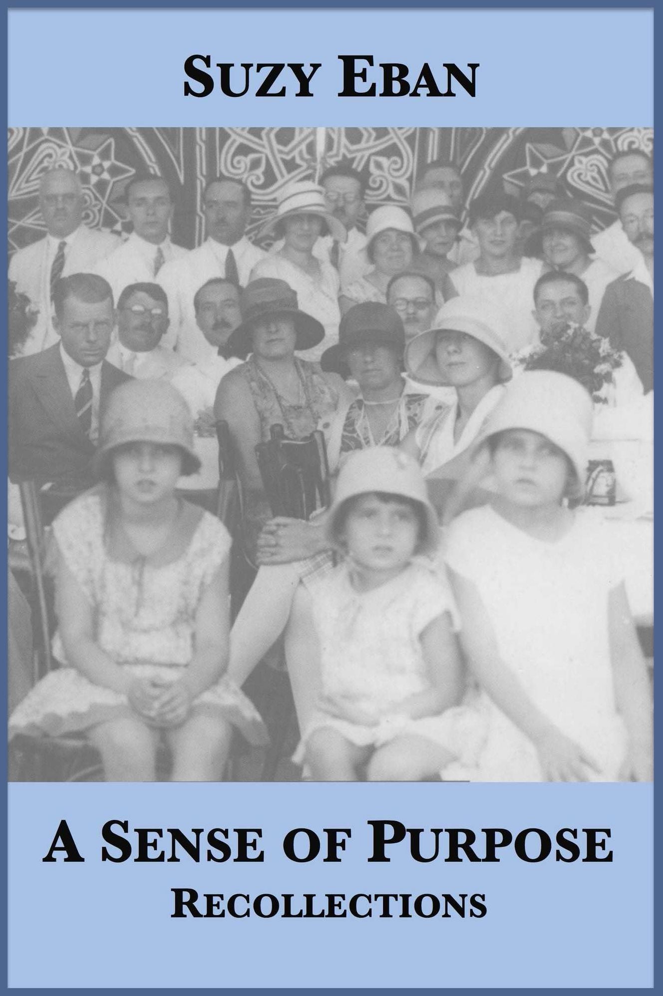 A Sense of Purpose: Recollections