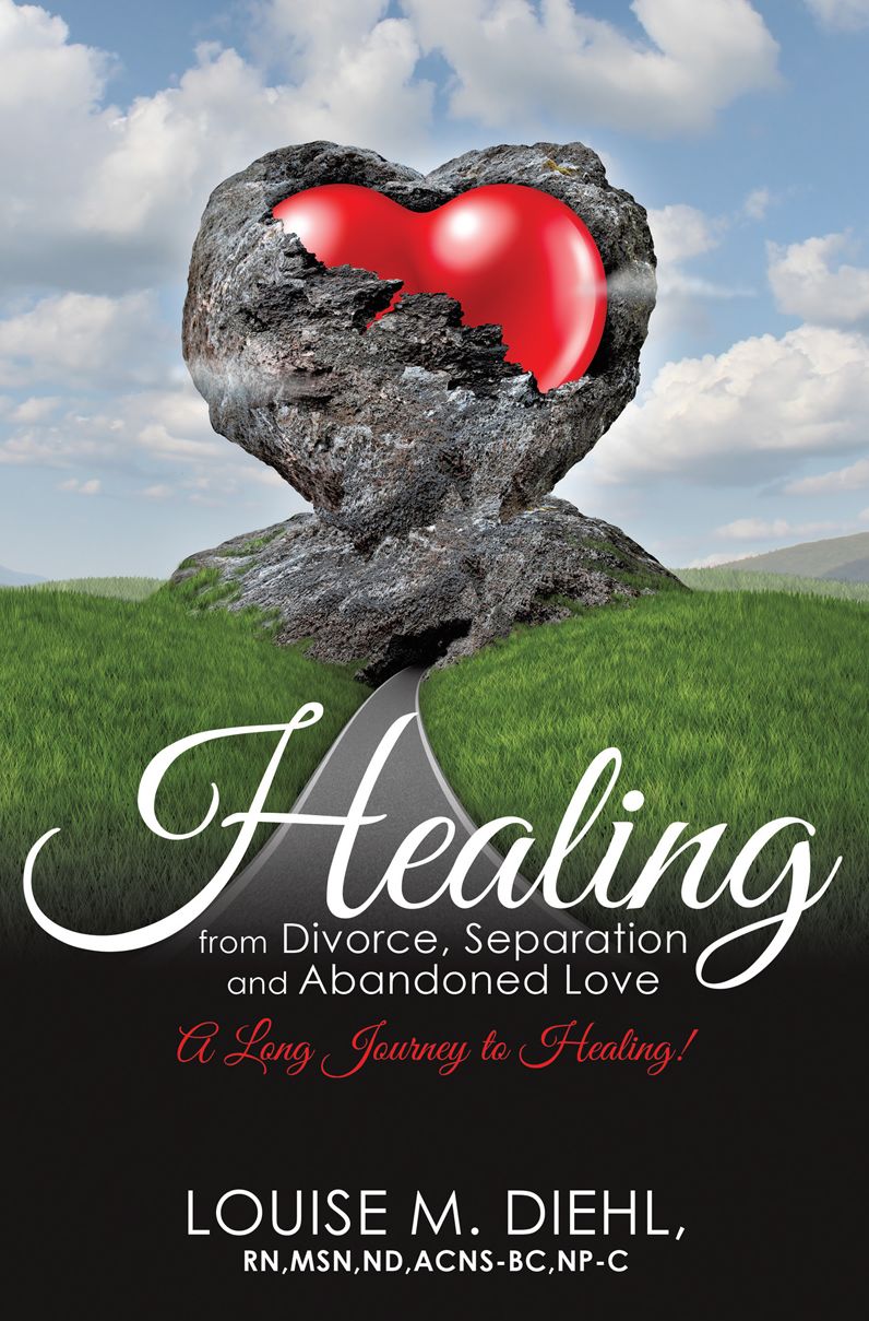 Healing from Divorce, Separation and Abandoned Love