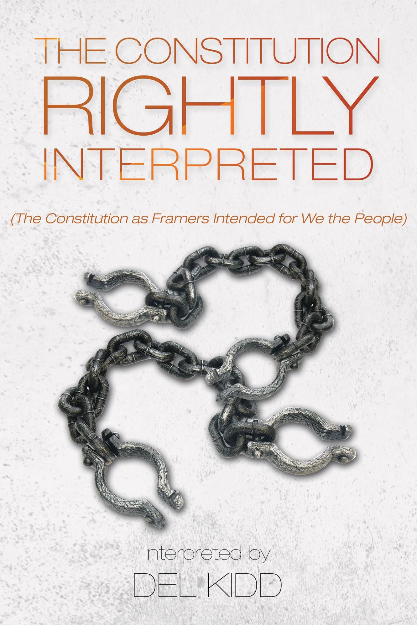 The Constitution Rightly Interpreted