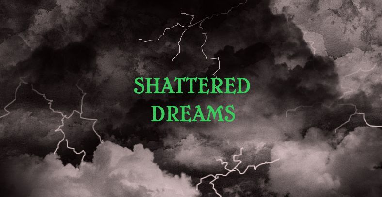 Shattered Dreams