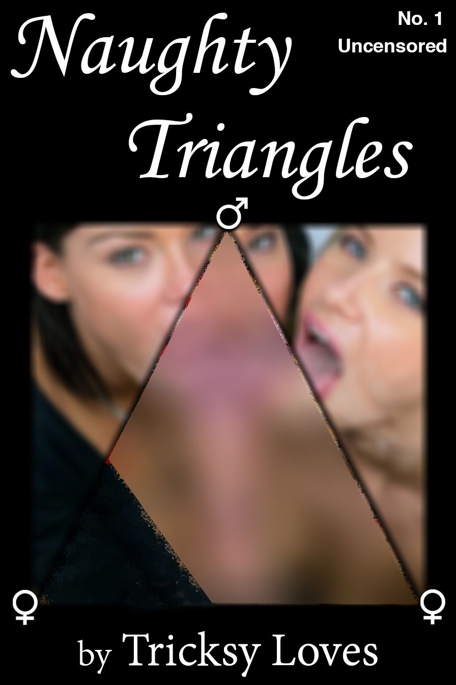 Naughty Triangles, No. 1 (Uncensored)
