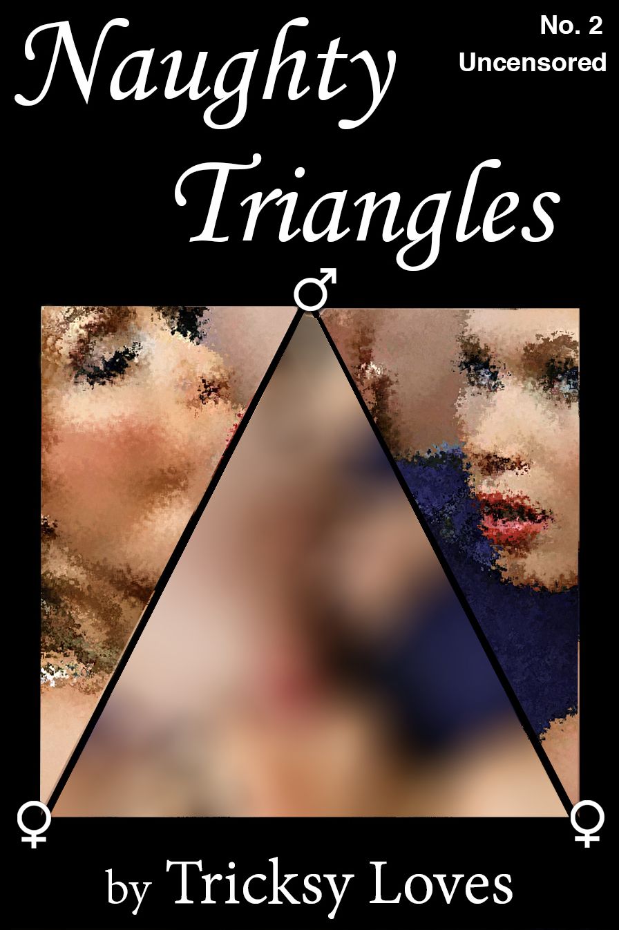 Naughty Triangles, No. 2 (Uncensored)