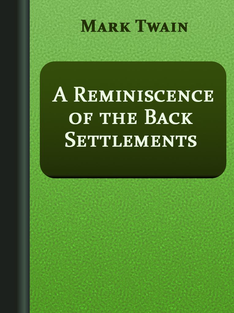 A Reminiscence of the Back Settlements