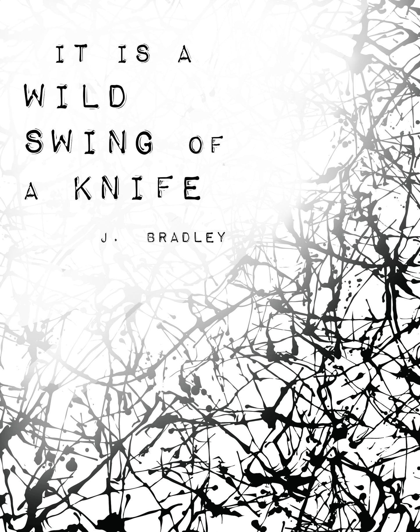 It Is A Wild Swing Of A Knife