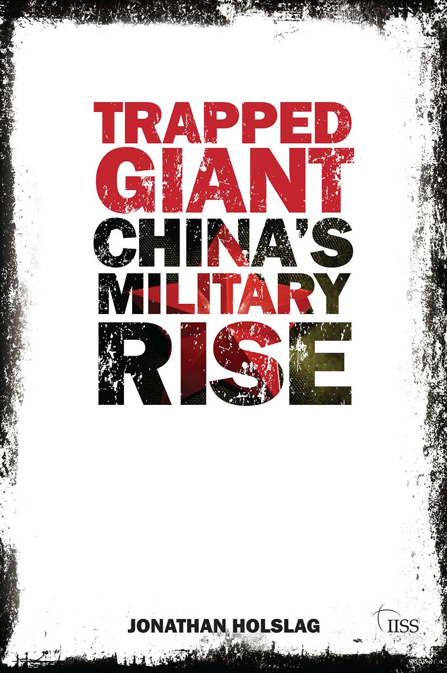 Trapped Giant: China's Military Rise