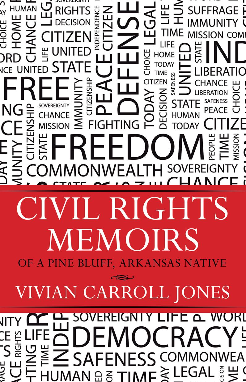 CIVIL RIGHTS MEMOIRS OF A PINE BLUFF, ARKANSAS NATIVE