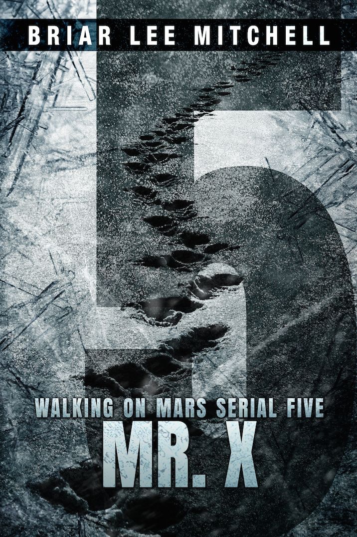 Mr. X: From the Journals of Samantha Bloodworth (Walking on Mars Serial 5)