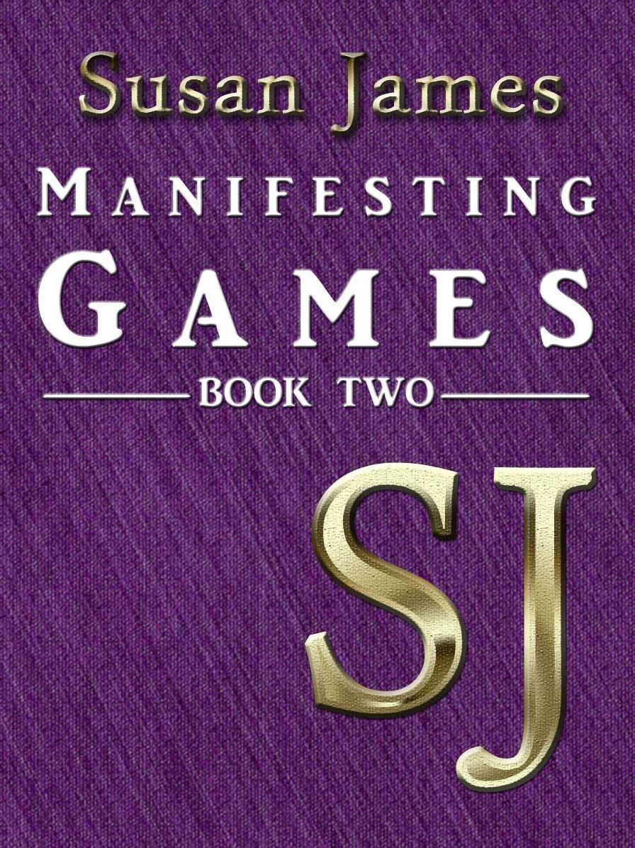 Susan James Manifesting Games (Book 2)