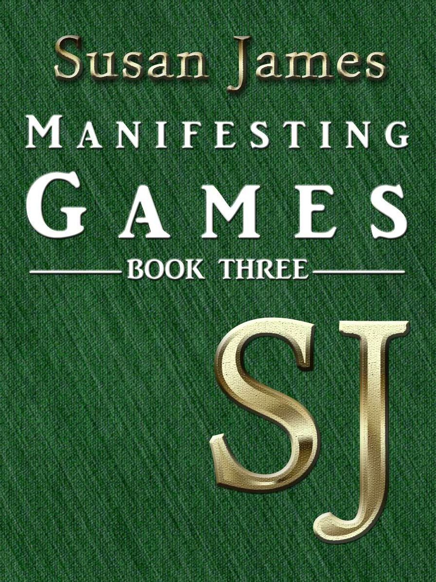 Susan James Manifesting Games (Book 3)