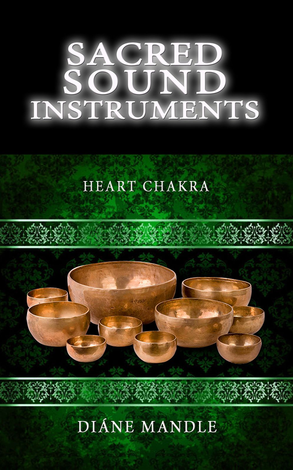 Sacred Sound Instruments: Heart Chakra