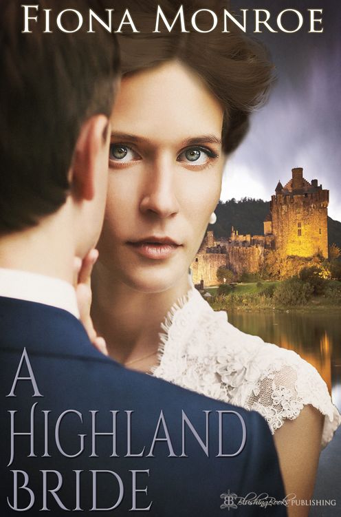 A Highland Bride: Bonnie Bride Series, Book One