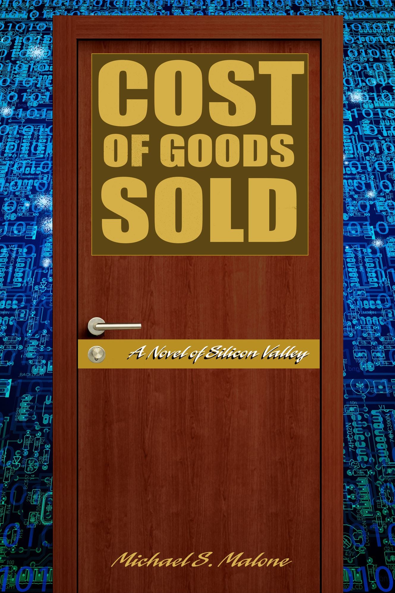 Cost of Goods Sold: A Novel of Silicon Valley
